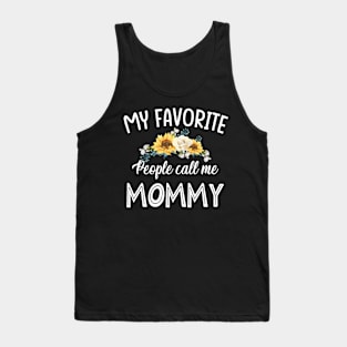 my favorite people call me mommy Tank Top